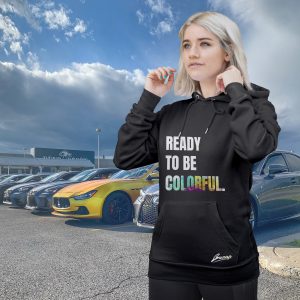 Hoodie | Ready to be colorful